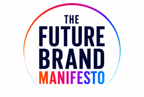 The Future Brand Manifesto … from identity to possibility, why the world’s most powerful brands will shape cultures, communities and markets … and give businesses the potential to be much more